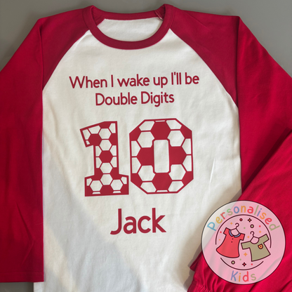 ⚽ Personalised “When I Wake Up, I Will Be DOUBLE DIGITS” Football Birthday Pyjamas – Perfect for 10th Birthdays! ⚽