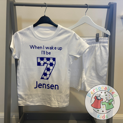 ⚽ Personalised Football Birthday Pyjamas – "When I Wake Up, I Will Be" Design ⚽Short set