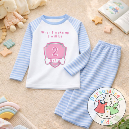 Personalised "When I Wake Up, I Will Be" Birthday Pyjamas – Custom Age & Name PP001