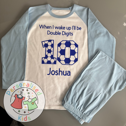 ⚽ Personalised “When I Wake Up, I Will Be DOUBLE DIGITS” Football Birthday Pyjamas – Perfect for 10th Birthdays! ⚽