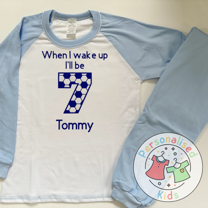 ⚽ Personalised Football Birthday Pyjamas – "When I Wake Up, I Will Be" Design ⚽