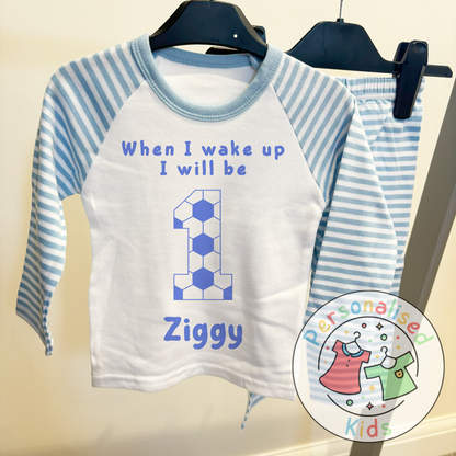 ⚽ Personalised Football Birthday Pyjamas – "When I Wake Up, I Will Be" Design ⚽