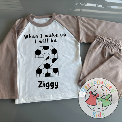 ⚽ Personalised Football Birthday Pyjamas – "When I Wake Up, I Will Be" Design ⚽