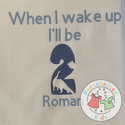 Personalised Dinosaur Birthday Pyjamas – “When I Wake Up, I Will Be” Age & Dinosaur Theme